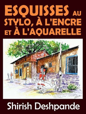 cover image of Esquisses au stylo, à l'encre et à l'aquarelle